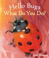 Ahoj chrobáci, čo robíte? - Hello Bugs, What Do You Do?