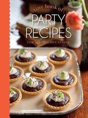 Drobná kniha receptov na večierky: Pre špeciálne príležitosti - Tiny Book of Party Recipes: For Special Occasions