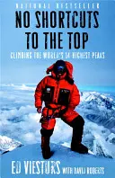 Žiadne skratky na vrchol: Výstup na 14 najvyšších vrcholov sveta - No Shortcuts to the Top: Climbing the World's 14 Highest Peaks