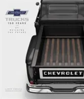 Nákladné vozidlá Chevrolet: 100 rokov budovania budúcnosti - Chevrolet Trucks: 100 Years of Building the Future