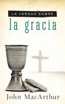 Pravda o milosti - La Verdad Sobre La Gracia