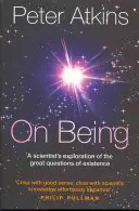 O bytí: Vedec skúma veľké otázky existencie - On Being: A Scientist's Exploration of the Great Questions of Existence