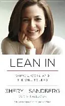 Lean In - Ženy, práca a vôľa viesť - Lean In - Women, Work, and the Will to Lead