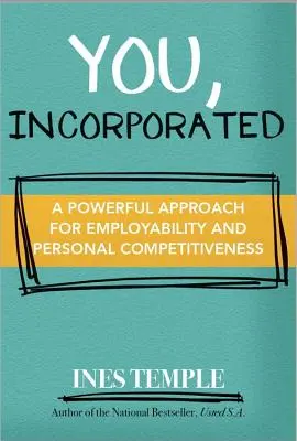 Vy, Incorporated: Vaša kariéra je váš biznis - You, Incorporated: Your Career Is Your Business