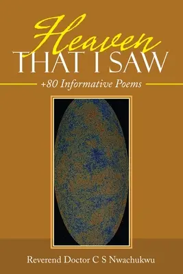 Nebo, ktoré som videl: +80 informatívnych básní - Heaven That I Saw: +80 Informative Poems