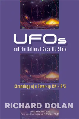UFO a štátna bezpečnosť: Chronológia utajovania: 1941-1973 - UFOs and the National Security State: Chronology of a Cover-Up: 1941-1973
