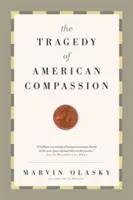 Tragédia amerického súcitu - Tragedy of American Compassion