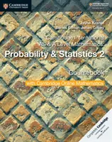 Cambridge International as & a Level Mathematics: Pravdepodobnosť a štatistika 2 Coursebook with Cambridge Online Mathematics (2 Years) - Cambridge International as & a Level Mathematics: Probability & Statistics 2 Coursebook with Cambridge Online Mathematics (2 Years)