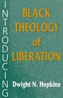 Introducing Black Theology of Liberation (Predstavenie teológie oslobodenia černochov) - Introducing Black Theology of Liberation