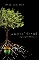 Obdobia duše: fázy duchovného vývoja - Seasons of the Soul: Stages of Spiritual Development