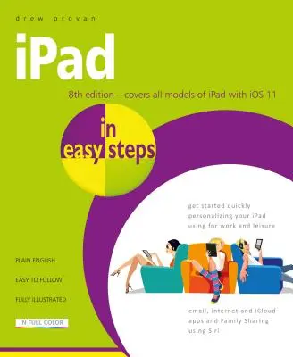 iPad v jednoduchých krokoch: Pokrýva všetky modely iPadu s IOS 12. - iPad in Easy Steps: Covers All Models of iPad with IOS 12