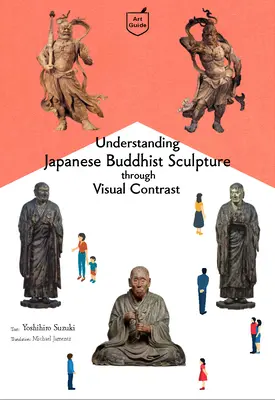 Pochopenie japonského budhistického sochárstva prostredníctvom vizuálneho porovnania - Understanding Japanese Buddhist Sculpture Through Visual Comparison