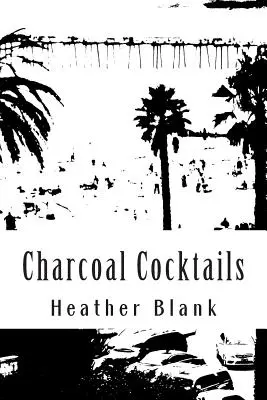 Koktaily na drevené uhlie - Charcoal Cocktails
