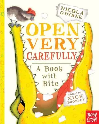 Otvárajte veľmi opatrne: Kniha s kúskom - Open Very Carefully: A Book with Bite
