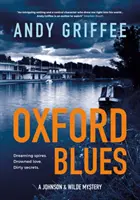Oxford Blues (Johnson & Wilde Crime Mystery #3) - Snové veže. Špinavé tajomstvá. Román o kanáli noir. - Oxford Blues (Johnson & Wilde Crime Mystery #3) - Dreaming spires. Dirty secrets. A canal noir novel.