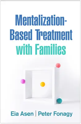 Liečba založená na mentalizácii s rodinami - Mentalization-Based Treatment with Families