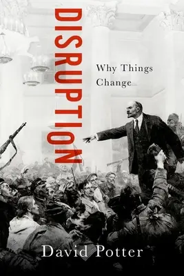 Narušenie: Prečo sa veci menia - Disruption: Why Things Change