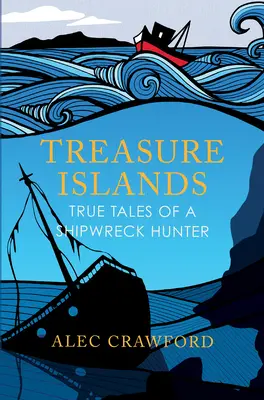 Ostrovy pokladov: Skutočné príbehy lovca lodných vrakov - Treasure Islands: True Tales of a Shipwreck Hunter