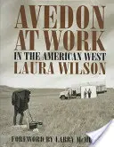 Avedon pri práci: Na americkom západe - Avedon at Work: In the American West