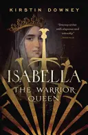 Isabella: Kráľovná bojovníčka - Isabella: The Warrior Queen