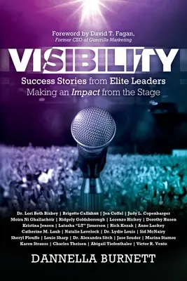 Viditeľnosť: Úspešné príbehy elitných lídrov, ktorí majú vplyv z pódia - Visibility: Success Stories from Elite Leaders Making an Impact from the Stage