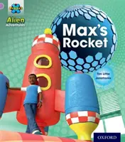 Projekt X: Mimozemské dobrodružstvá: Maxova raketa: Lilac - Project X: Alien Adventures: Lilac:Max's Rocket