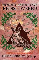 Horárna astrológia znovuobjavená - Horary Astrology Rediscovered
