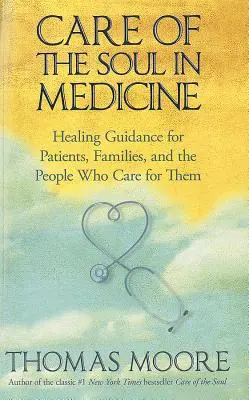 Starostlivosť o dušu v medicíne - Care of The Soul In Medicine