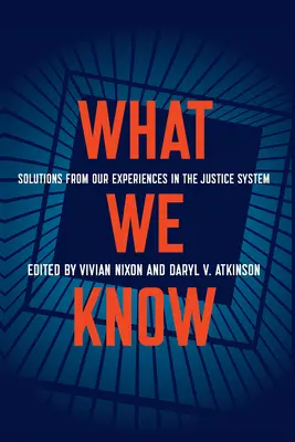 Čo vieme: Riešenia z našich skúseností v súdnom systéme - What We Know: Solutions from Our Experiences in the Justice System