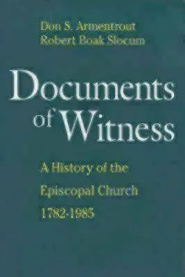 Dokumenty svedectva: História episkopálnej cirkvi - Documents of Witness: A History of the Episcopal Church