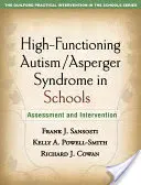 Vysokofunkčný autizmus/Aspergerov syndróm v školách: Hodnotenie a intervencia - High-Functioning Autism/Asperger Syndrome in Schools: Assessment and Intervention