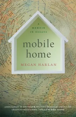Mobilný dom: Memoáre v esejach - Mobile Home: A Memoir in Essays
