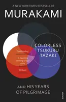 Bezfarebný Tsukuru Tazaki a jeho roky púte - Colorless Tsukuru Tazaki and His Years of Pilgrimage