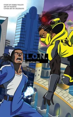L.O.N.: Príbeh dvoch miest - L.O.N.: A Tale of Two Cities