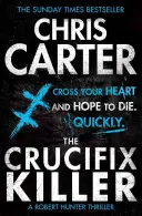 Krížový vrah - brilantný thriller o sériovom vrahovi, v ktorom vystupuje nezastaviteľný Robert Hunter - Crucifix Killer - A brilliant serial killer thriller, featuring the unstoppable Robert Hunter