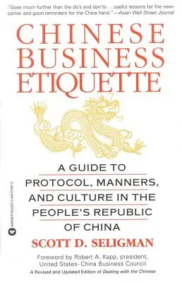 Čínska obchodná etiketa: Sprievodca protokolom, správaním a kultúrou v Čínskej ľudovej republike - Chinese Business Etiquette: A Guide to Protocol, Manners, and Culture in Thepeople's Republic of China