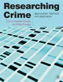 Výskum kriminality: Prístupy, metódy a aplikácie - Researching Crime: Approaches, Methods and Application