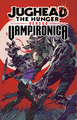 Jughead: Hlad vs. Vampirica - Jughead: The Hunger vs. Vampironica