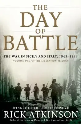 Deň bitky: Vojna na Sicílii a v Taliansku, 1943-1944 - The Day of Battle: The War in Sicily and Italy, 1943-1944