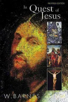 Pri hľadaní Ježiša: Revidované a rozšírené vydanie - In Quest of Jesus: Revised and Enlarged Edition