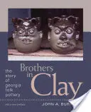 Bratia v hline: Príbeh ľudovej keramiky v Georgii - Brothers in Clay: The Story of Georgia Folk Pottery
