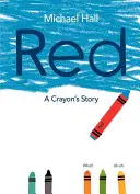 Červená: Príbeh pastelky - Red: A Crayon's Story