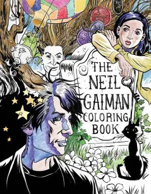 Omaľovánky Neila Gaimana: Omaľovánky pre dospelých a deti, ktoré sa môžu podeliť - The Neil Gaiman Coloring Book: Coloring Book for Adults and Kids to Share