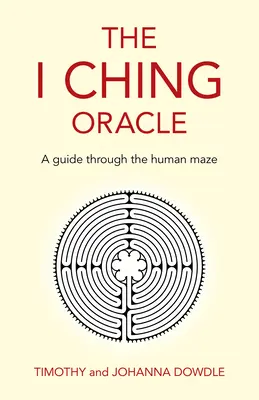 Orákulum I-ťing: Sprievodca ľudským labyrintom: Ching Ching - príručka pre deti a mládež. - The I Ching Oracle: A Guide Through the Human Maze