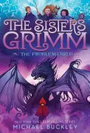 Problémové dieťa (Sestry Grimmové #3): Vydanie pri príležitosti 10. výročia - The Problem Child (the Sisters Grimm #3): 10th Anniversary Edition