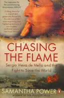 Chasing the Flame - Sergio Vieira de Mello a boj za záchranu sveta - Chasing the Flame - Sergio Vieira de Mello and the Fight to Save the World