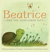 Beatrice a dar slnečnice - Beatrice and the Sunflower Gift