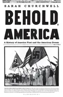 Hľa, Amerika - Dejiny prvej Ameriky a amerického sna - Behold, America - A History of America First and the American Dream