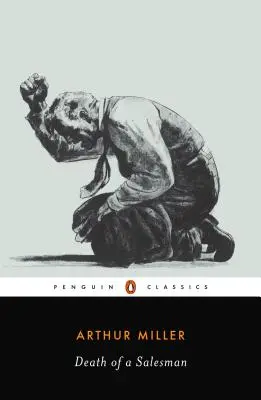 Smrť obchodného cestujúceho: Niektoré súkromné rozhovory v dvoch dejstvách a rekviem - Death of a Salesman: Certain Private Conversations in Two Acts and a Requiem