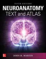 Neuroanatómia Text a atlas, piate vydanie - Neuroanatomy Text and Atlas, Fifth Edition